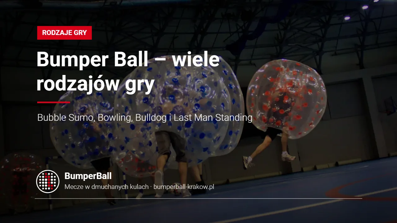 Types of Bumper Ball games – Bubble Sumo, Bowling, Bulldog, Last Man Standing